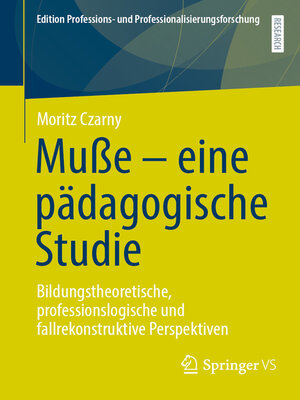 cover image of Muße – eine pädagogische Studie